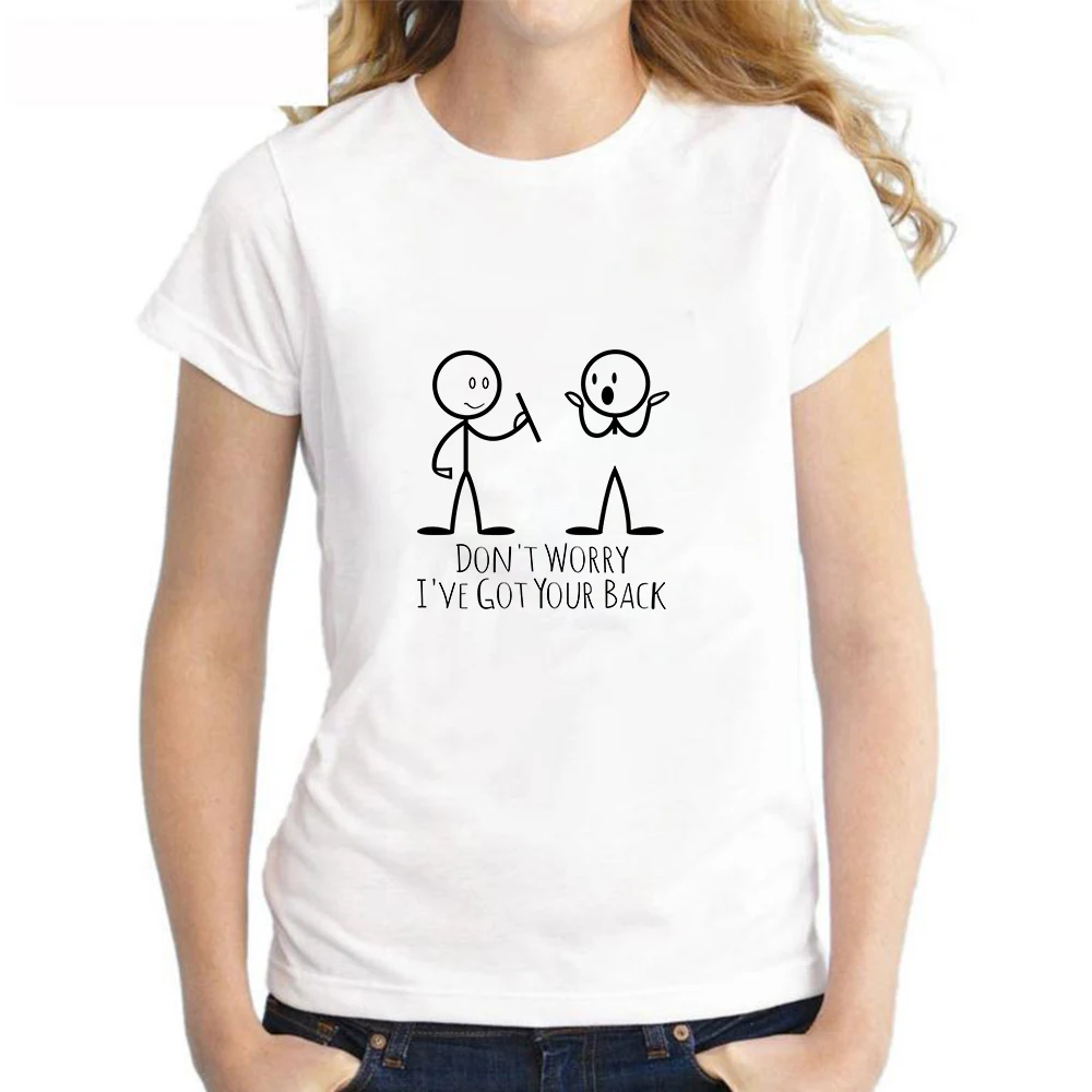 

Don't Worry, I Have Your Support Woman T-shirts Casual Printed Tops Tee Summer Female T shirt Short Sleeve T shirt For Woman