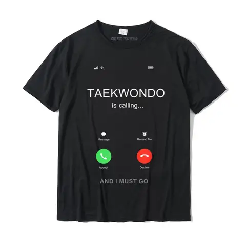 Футболка TKD с надписью «Taekwondo Is Call», Забавный Удобный Топ, футболки, хлопковые мужские топы, удобные рубашки