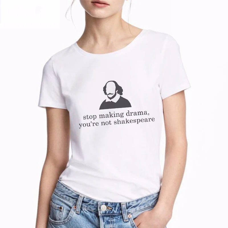 Женская футболка с модным принтом; Футболка с принтом «Stop Making Drama»; вы не Шекспир Tumblr Grunge; уличная белая футболка