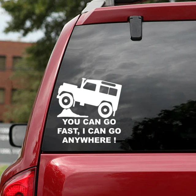 LYKX Car Sticker You Can Go Fast i Can Go Anywhere Auto