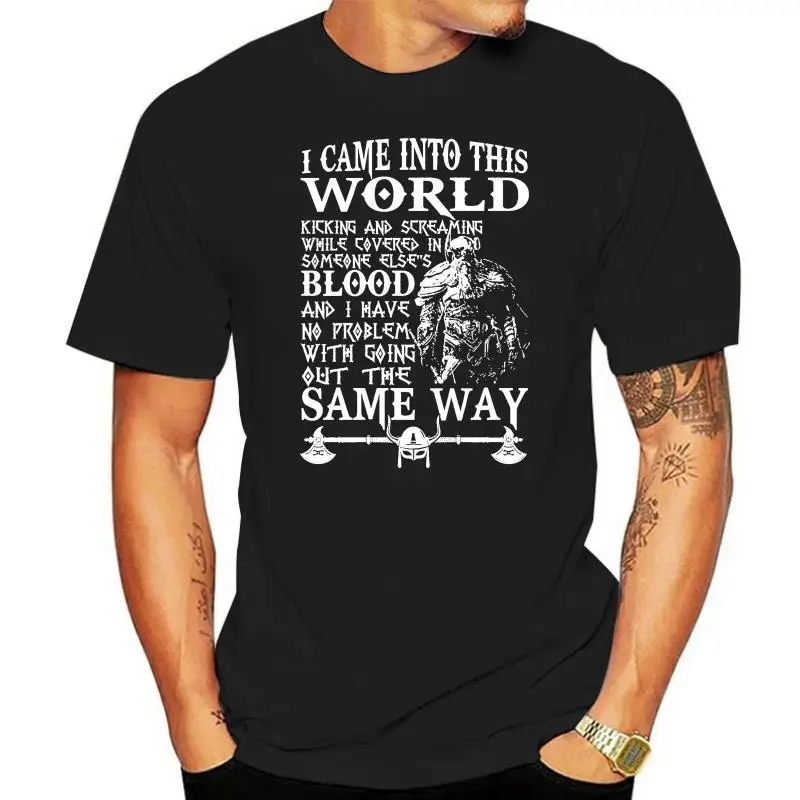 

Viking T shirt I CAME INTO THE WORLD