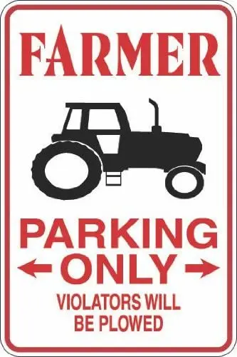 

StickerPirate Farmer Parking Only 8" x 12" Metal Novelty Sign Aluminum S283