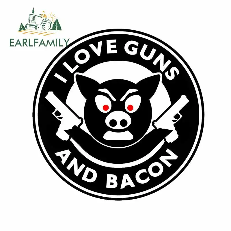 EARLFAMILY 13 см x 12 9 для I Love Guns and Becon Pig Мультяшные мотоциклетные наклейки автомобиля