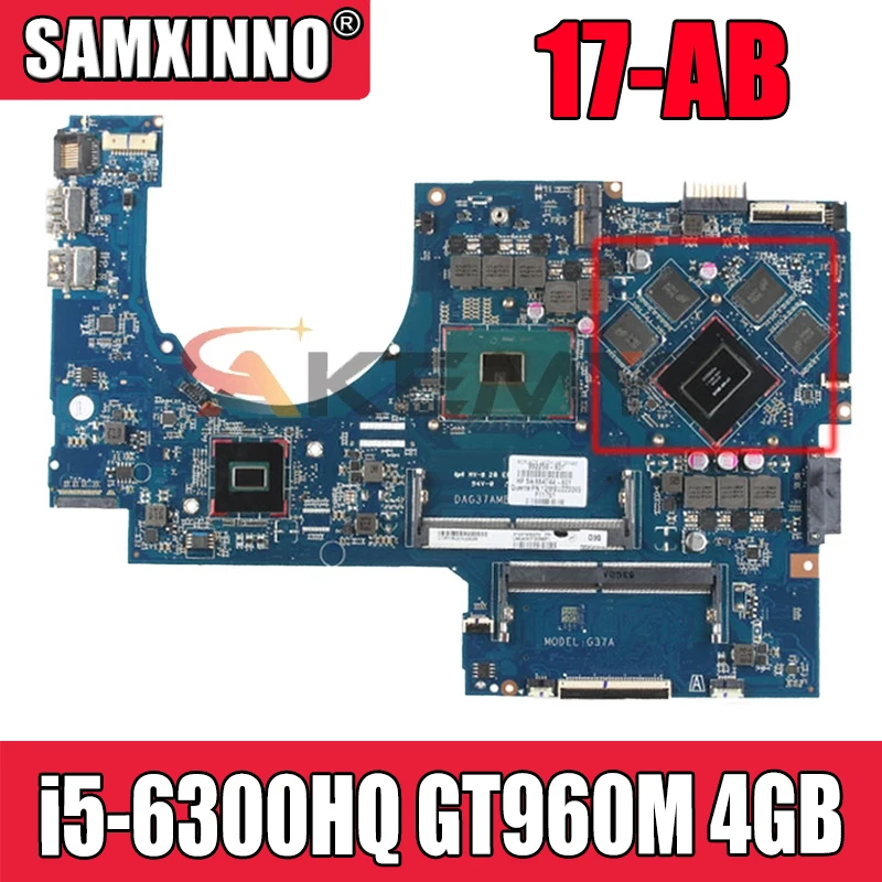 

For HP 17-AB 17T-AB Series Laptop Motherboard 857391-601 With SR2FP i5-6300HQ CPU GT960M 4GB DAG37AMB8D0 100% Tested Fast Ship