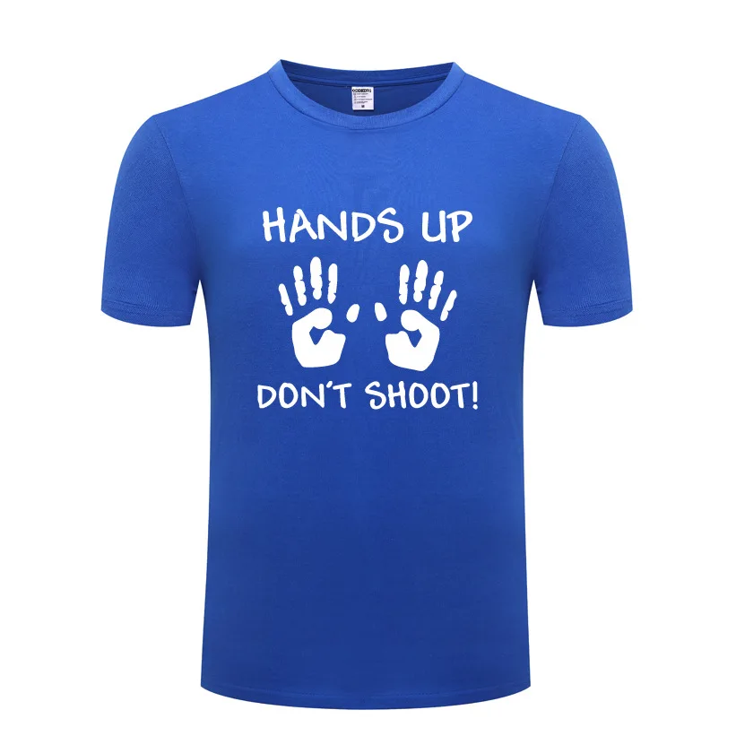 

Новинка, забавные мужские футболки Hands Up Don't Shoot, летняя хлопковая футболка с коротким рукавом и круглым вырезом, повседневная мужская футболка для фитнеса, уличная одежда