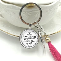 hot 2019 new key ring to my beloved daughter glass cabochon pendant keychain tassel hanging jewelry