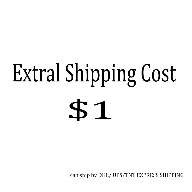 

extra shipping/Customized cost