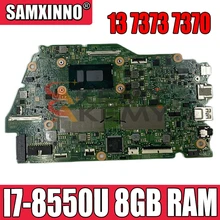 Akemy For DELL Inspiron 13 7373 7370 Laptop Motherboard I7-8550U CPU 8GB RAM CN-0C2G64 0C2G64 C2G64 RR26G 100% Tested