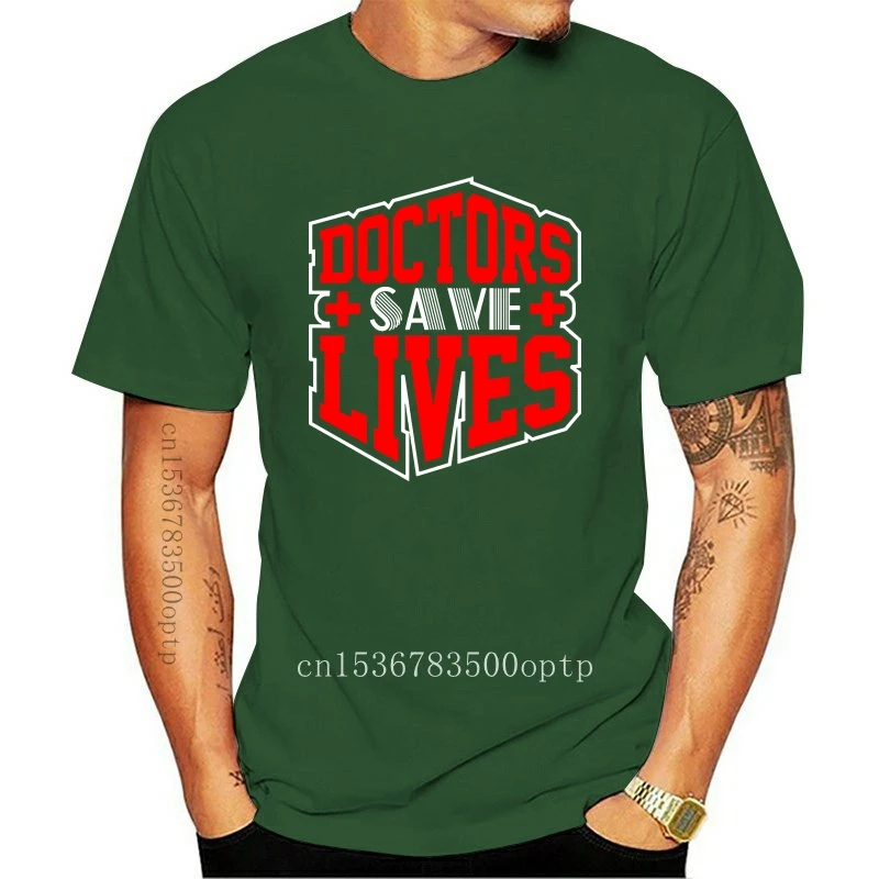 

New Men's Doctors Save Lives Medical Professional Medicine t shirt create Short Sleeve S-XXXL gents Cute Breathable Spring shirt
