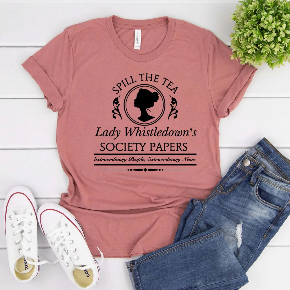 

Women Spill The Tea Lady Whistledown's Shirt Bridgerton T-Shirt Daphne Bridgerton Tv Show Inspired Tee Society Paper Shirts