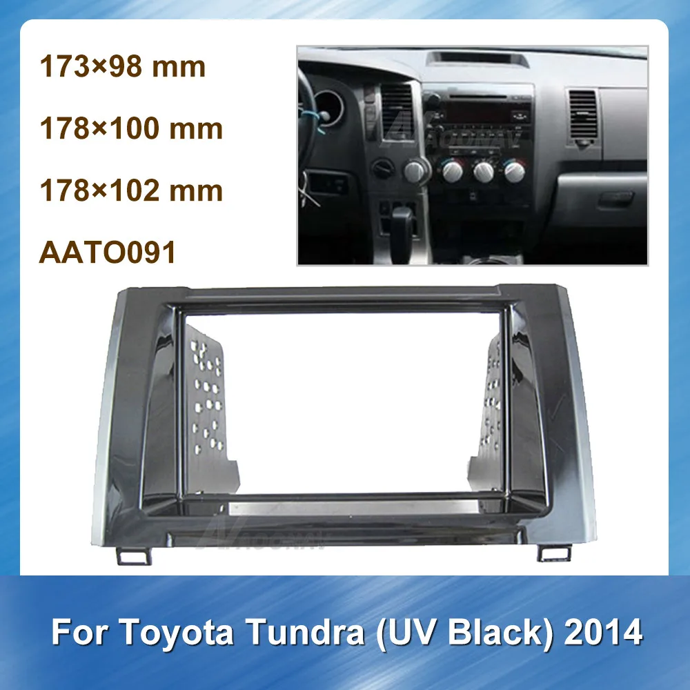 

2 Din Car Radio Fascia Panel for TOYOTA Tundra UV Black 2014 Car DVD Player frame Stereo Fascia Dash CD Trim Installation Kit