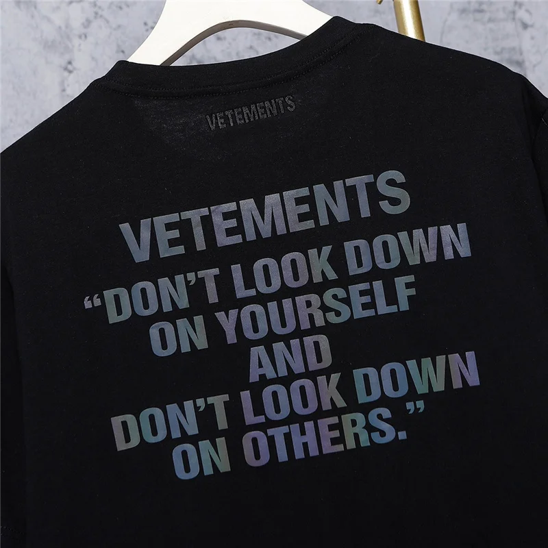 

Reflective Logo Vetements T-shirt Men Women Best Quality Vetements Tee Don't Look Down Youself And Others VTM Tops Short Sleeve