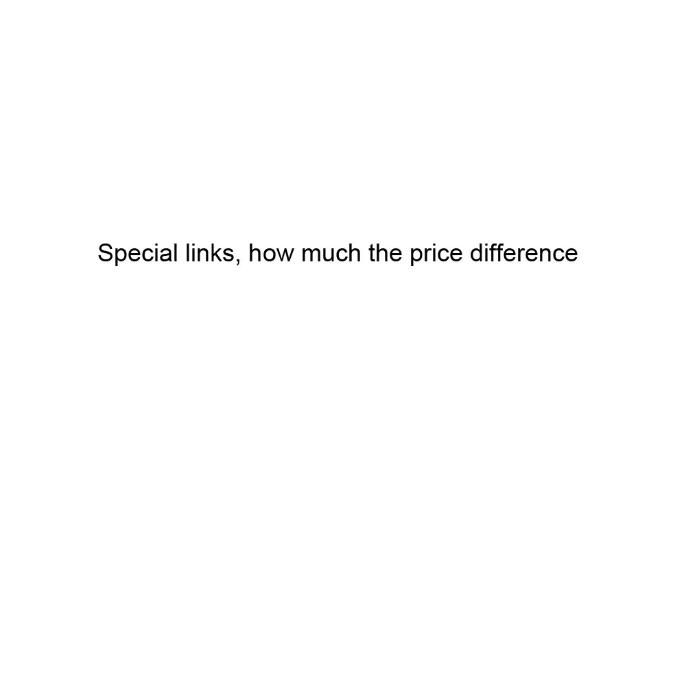 

Special links, how much the price difference