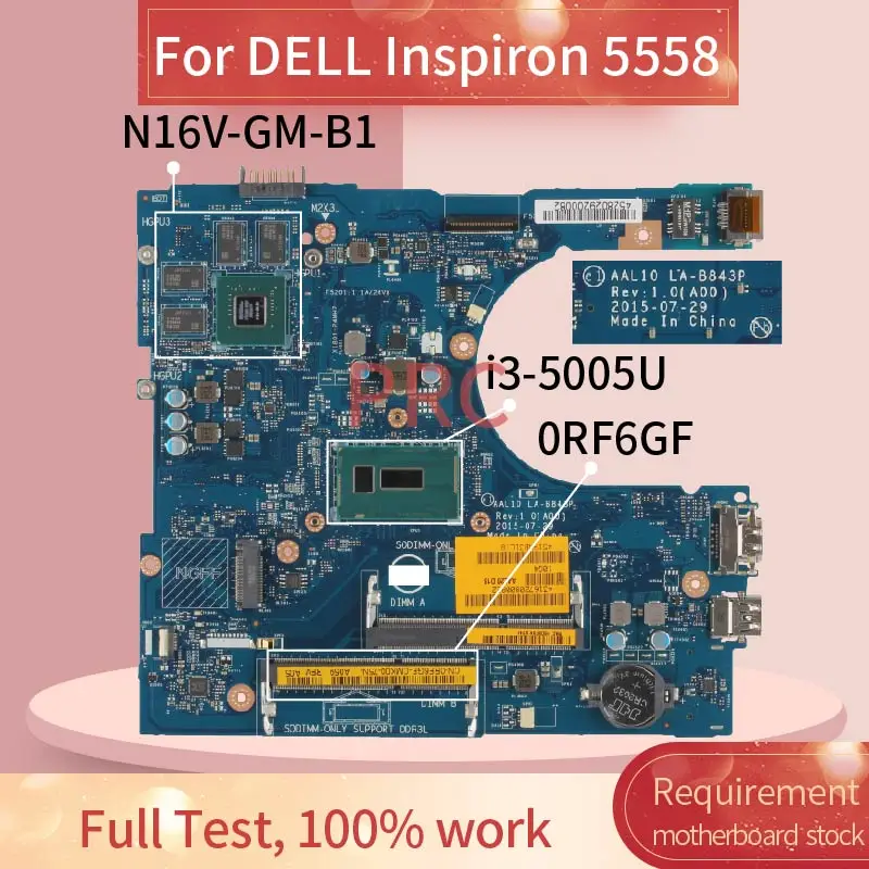 

CN-0RF6GF 0RF6GF For DELL Inspiron 5558 i3-5005U Notebook Motherboard LA-B843P SR244 N16V-GM-B1 DDR3 Mainboard