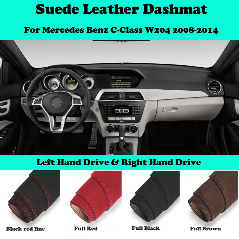 

For Mercedes-Benz C Class W204 c200 c280 c350 c220 2007-2013 Suede Leather Dashmat Dashboard Cover Pad Dash Mat Car-Styling
