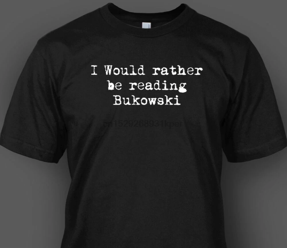 Я бы rather be чтения футболка Bukowski небольшой среднем L XL 2XL 3XL 4XL 5XL | Мужская одежда