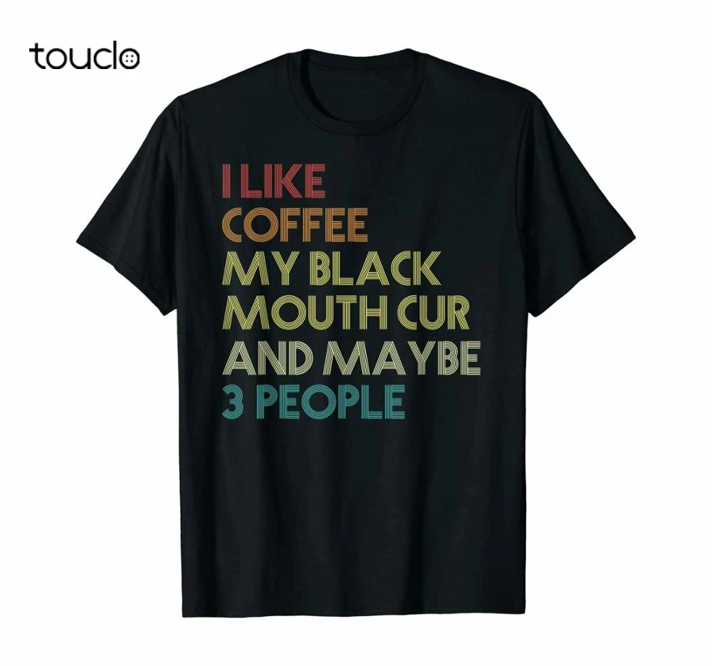 

Black Mouth Cur Dog Owner Coffee Lovers Gift Vintage Retro T-Shirt