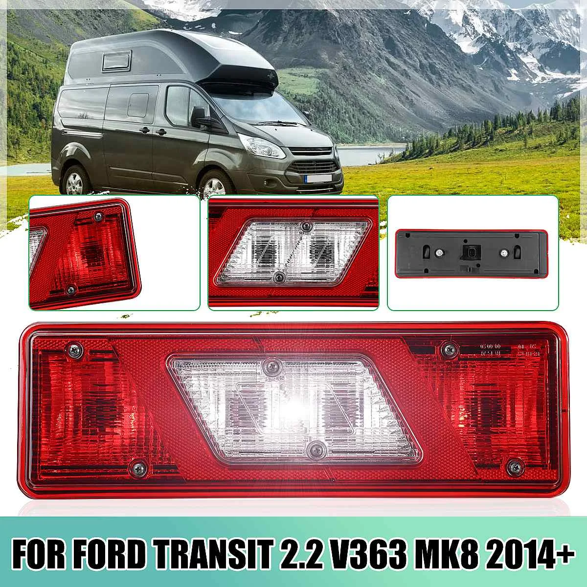 

For Ford Transit 2.2 V363 MK8 2014+ Car Tail Light Rear Brake Stop Light Tail Lamp Assembly 1847494 BK31-13404-CC BK31-13405-CC