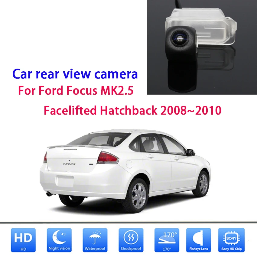 

For Ford Focus MK2.5 facelift hatchback Starlight Night Vision 2008~2010 Car Rear View Camera Waterproof High Quality RCA