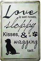 love is sloppy kisses wagging tail dog novelty metal tin sign retro wall home bar pub vintage cafe decor 8x12 inch
