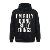 im billy doing billy things funny christmas idea hoodie men sweatshirts printed on long sleeve hoodies on sale printed hoods