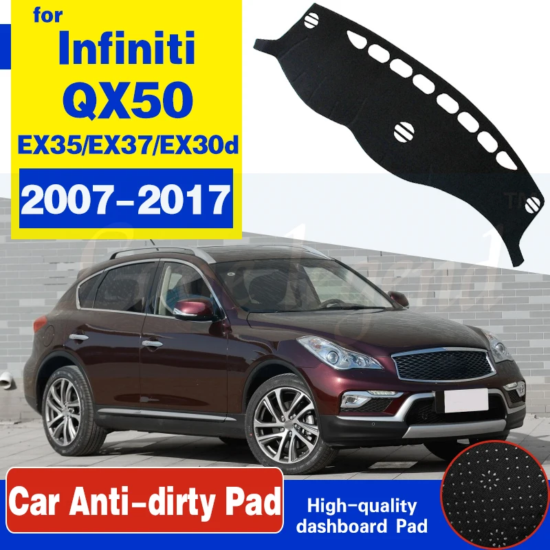 

For Infiniti QX50 EX35 EX37 EX30d 2007~2017 MK1 Anti-Slip Mat Dashboard Cover Pad Sunshade Dashmat Carpet Car Accessories