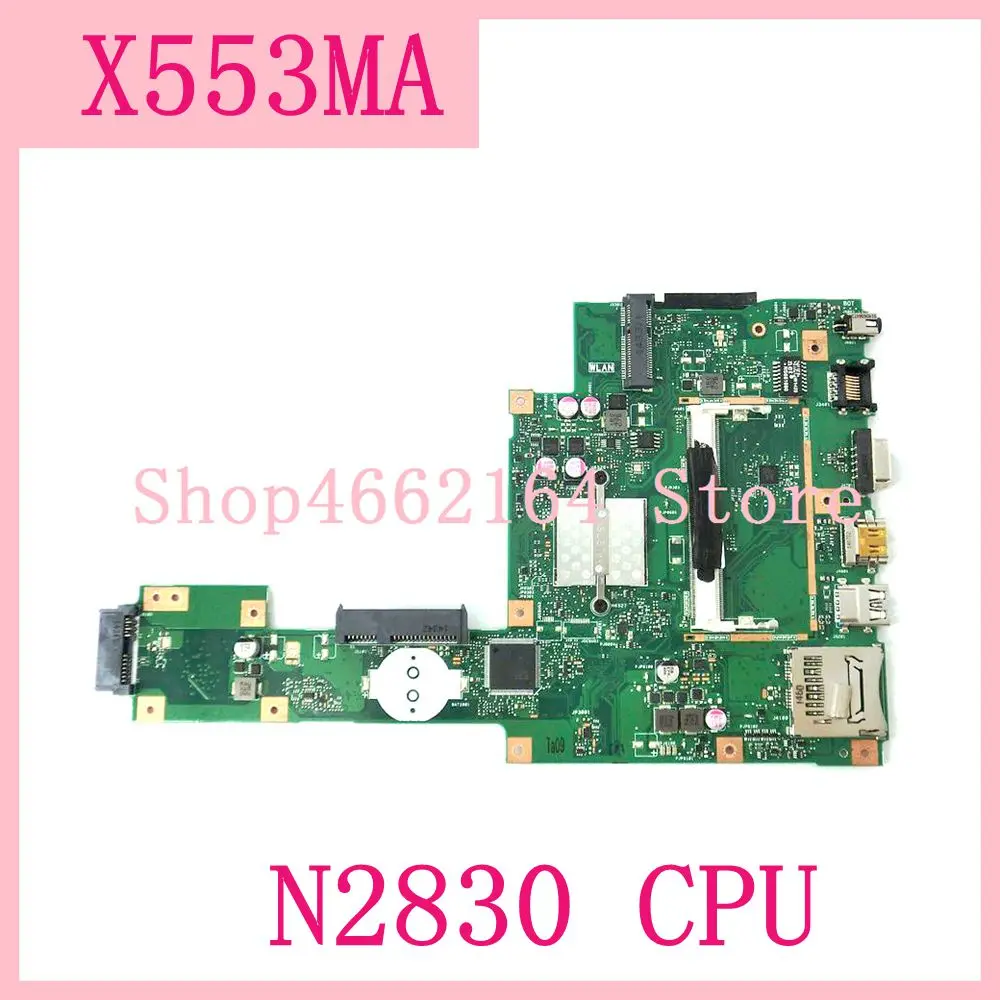 

X553MA_MB_N2830CPU материнская плата для ноутбука REV2.0 для ASUS A553M X503M F503M X553MA X503M X553M F553M материнская плата полностью проверена