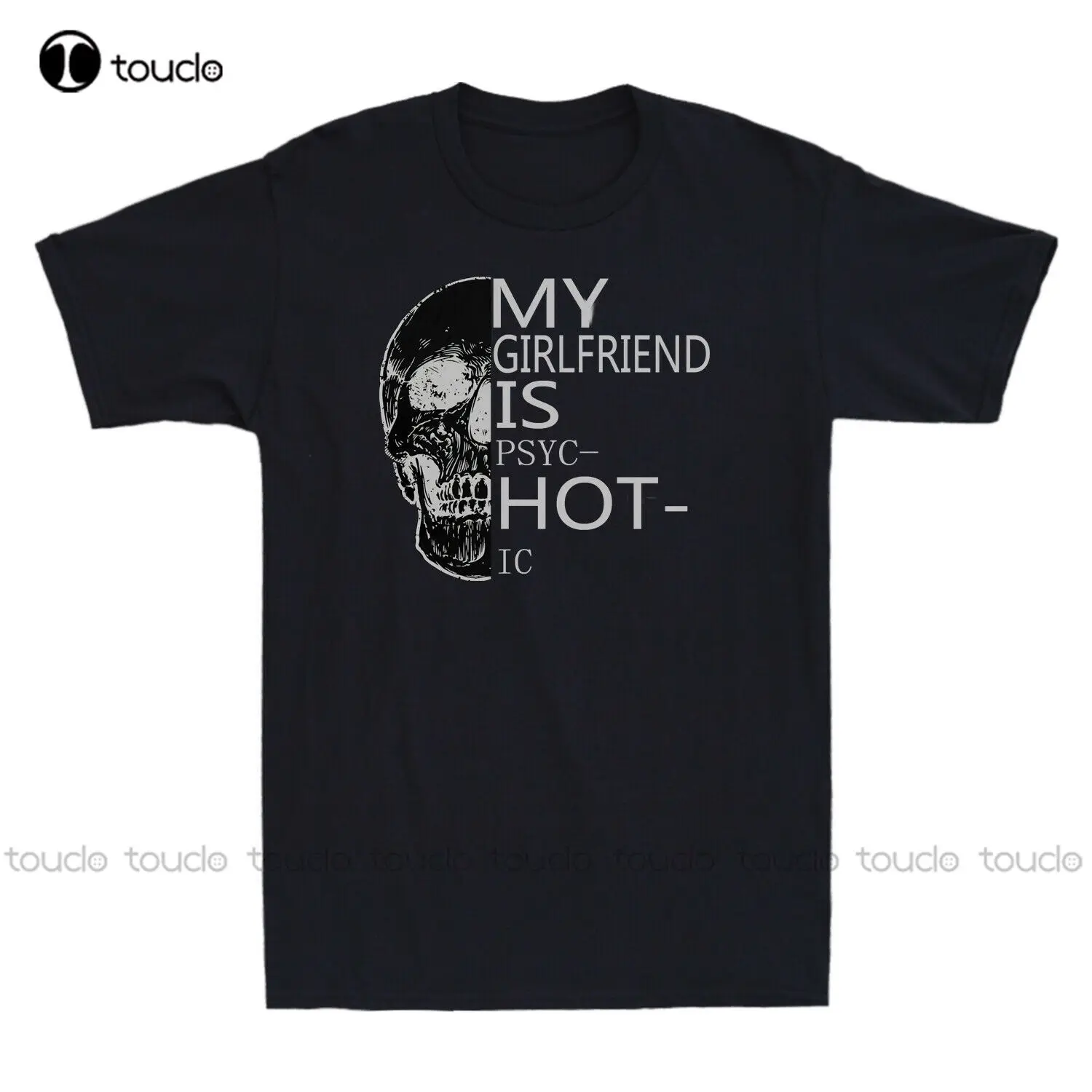 

New My Girlfriend Is Hot Psychotic Funny Retro Mens'S T-Shirt Black Short Sleeve Tee Womens Shirts For Work Cotton Tee S-5Xl