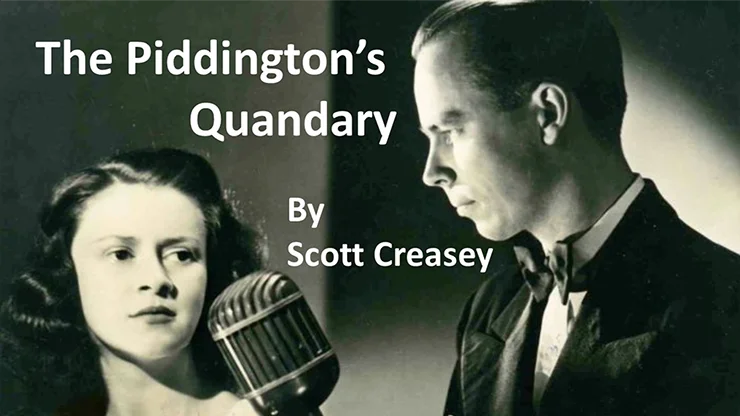 

The Piddington's Quandary by Scott Creasey-magic tricks