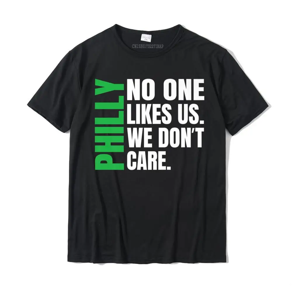 

Philadelphia No One Likes Us We Don't Care Philly T Shirts Premium T-Shirt Slim Fit Family T Shirt Cotton Tees For Men Europe