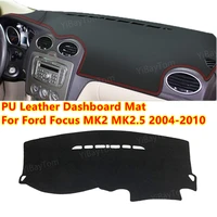for ford focus mk2 2004 2010 pu leather anti slip car dashboard cover mat sun shade pad instrument panel carpets accessories