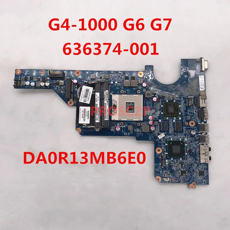 Высокое качество для HP Pavilion G4 1000 G6 G7 Материнская плата ноутбука 636374 001 501 601 DA0R13MB6E0