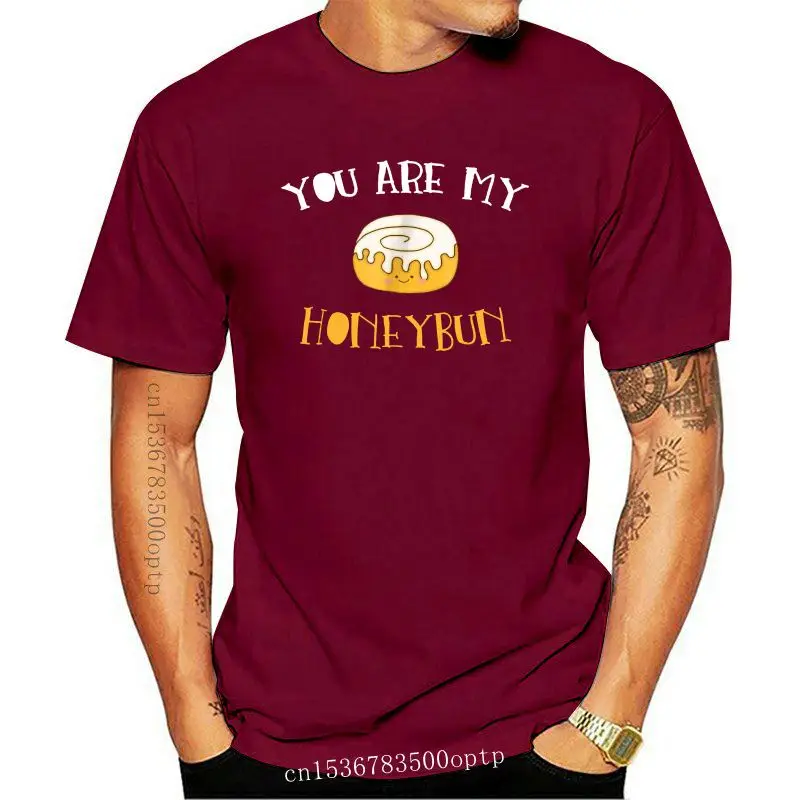 

2020 Fashion Men T shirt You Are My Honeybun Cute Food Dessert T Shirt