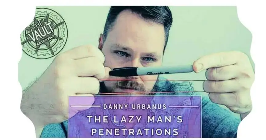 

2.0 Lazy Man's Penetrations by Danny Urbanus (Online Instructions)