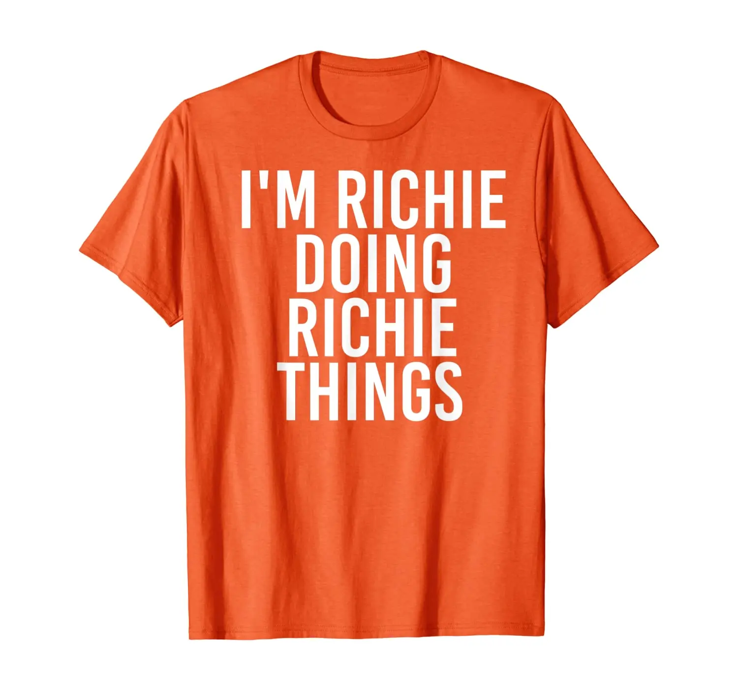 I'M RICHIE DOING RICHIE THINGS Funny Birthday Name Gift Idea T-Shirt