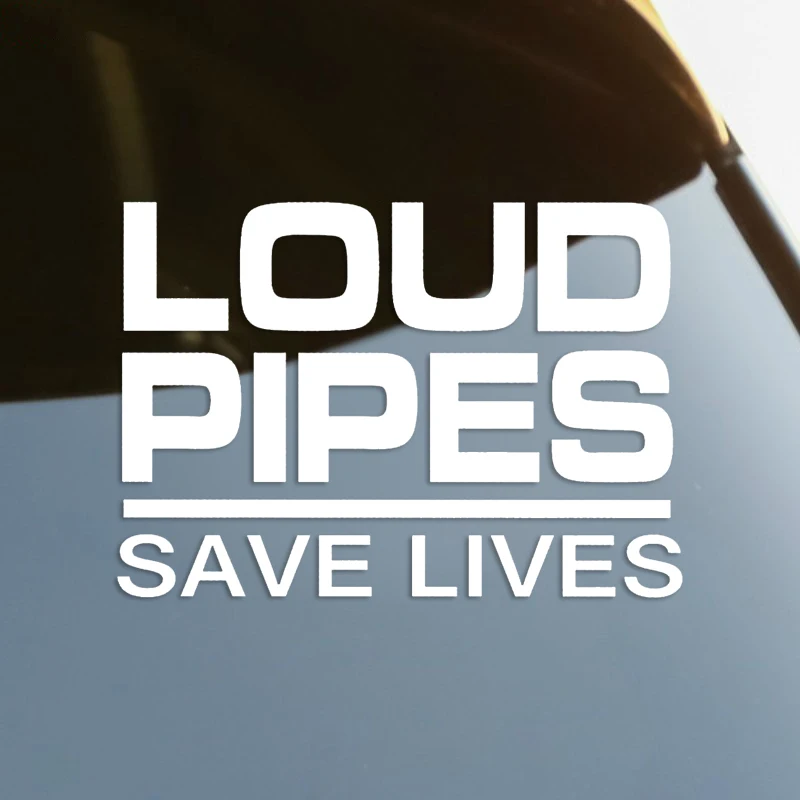 

LOUD PIPES Save Lives Die-Cut Vinyl Decal Car Sticker Waterproof Auto Decors on Car Body Bumper Rear Window #S60238
