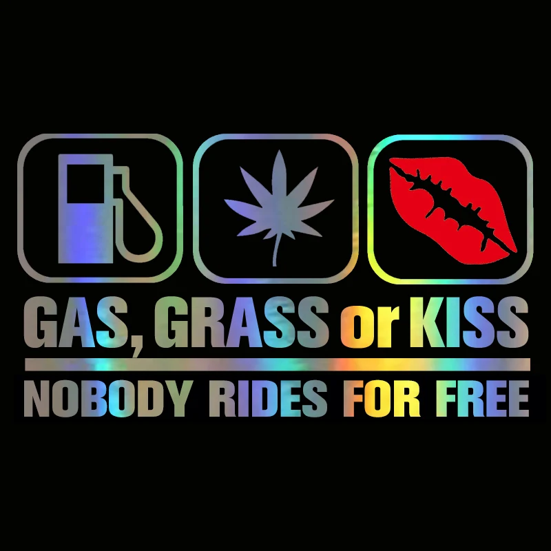 

Small Town Car Sticker 3D 15*8.4cm Gas Grass Or Kiss Nobody Rides For Free Sticker On Car Funny Vinyl Stickers Decals JDM Car St