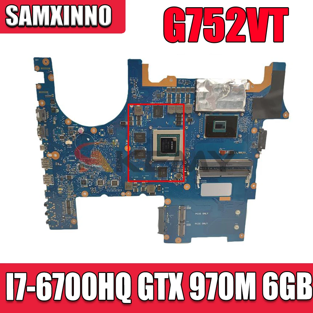 

Материнская плата Akemy для ноутбука ASUS ROG G752V G752VT, системная плата G752VY, протестированная, ОК, W/ I7-6700HQ + GTX 970M, 6 ГБ GPU!