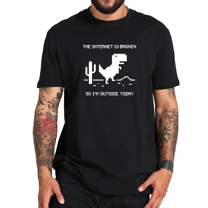 

Internet Is Broken T Shirt Nerd Humor Tshirts 100% Cotton Black White Funny Geek Casual Tops Tee Homme EU Size