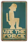 Винтажные металлические жестяные знаки Use The Force унитаз, настенная табличка в ретро стиле, декоративная фреска, забавный подарок для кофейника