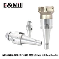 nt30 nt40 fmb22 fmb27 fmb32 fmb40 face milling cutter housing adapter end mill nt fmb tool holder m12 m16 for cnc machine tools