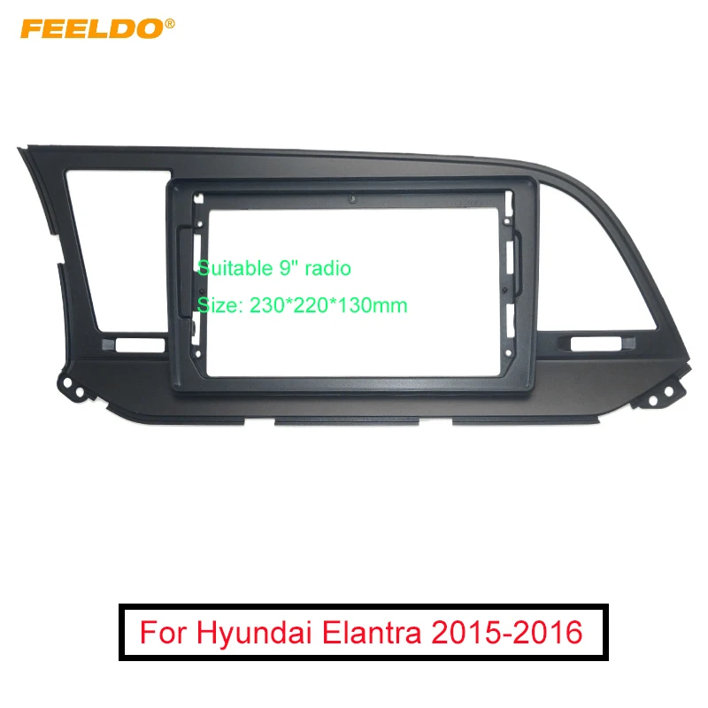 

Автомобильная аудиосистема FEELDO, рама-адаптер для Hyundai Elantra 9 дюймов, большой экран, DVD-плеер, радио приборная, комплект панелей