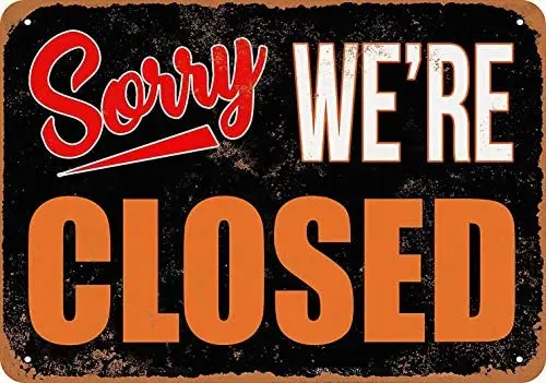 

Metal Sign - Sorry, We're Closed - Vintage Bar Wall Decorative