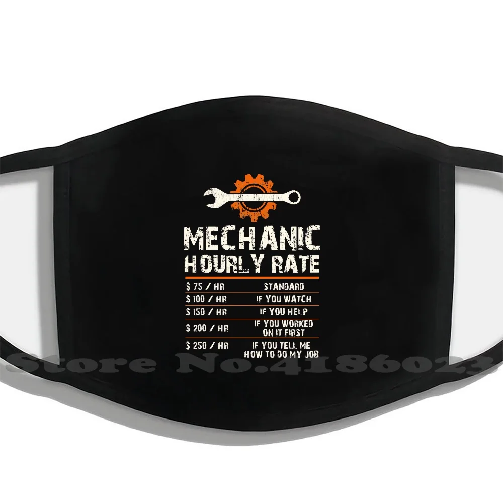 

Funny Mechanic Hourly Labor Rates Gift Half Face For Men Women Ladies Diy Mouth Masks Gas Gasoline Race Car Auto Automotive