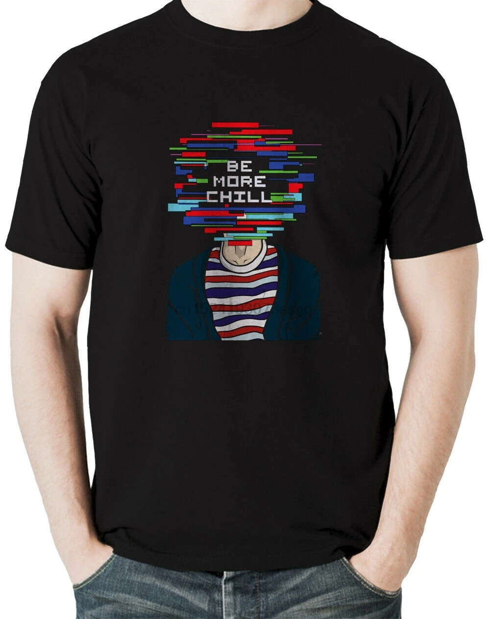 

Mens T-Shirt Be More Chill