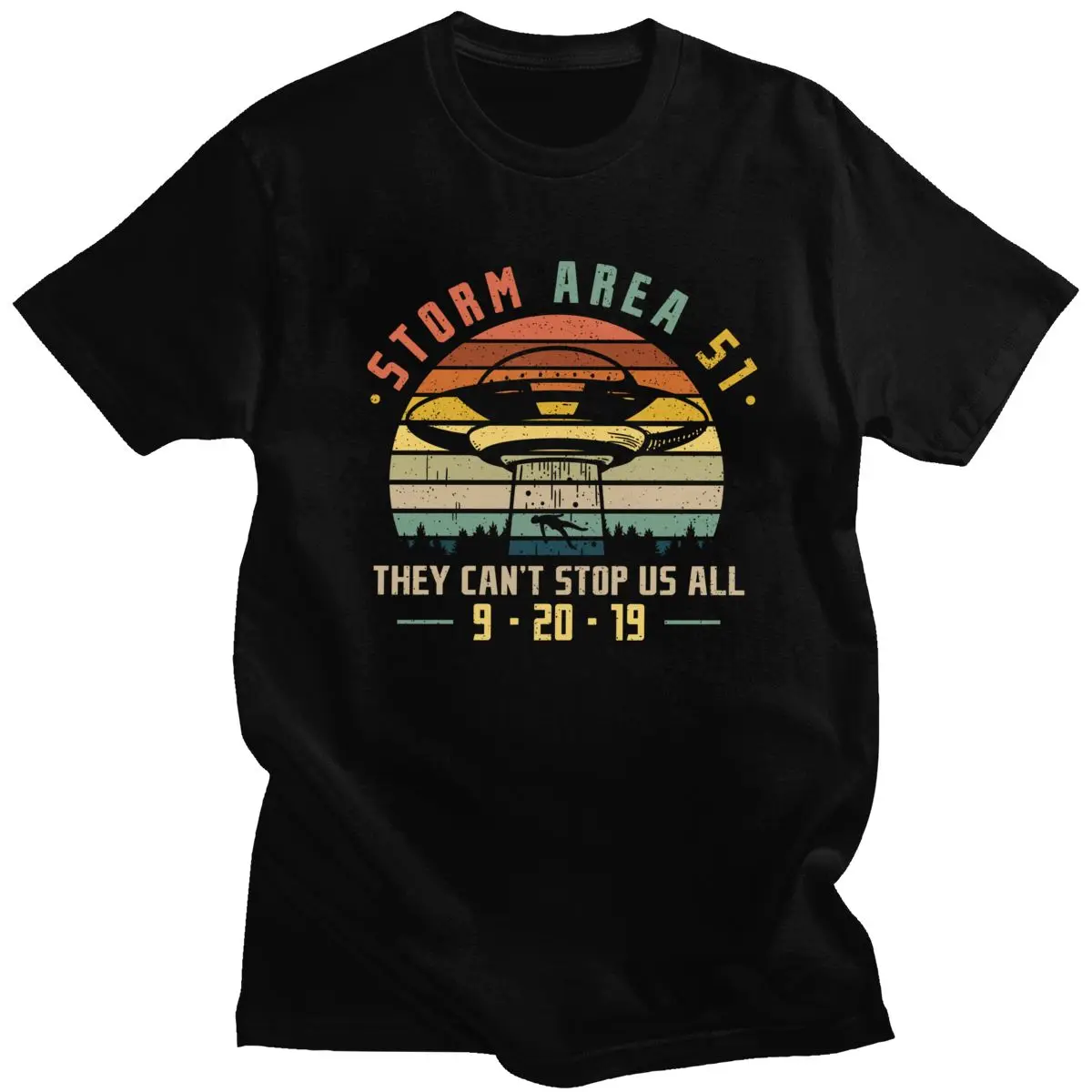 

Storm Area 51 T-Shirt They Can't Stop All Of Us T Shirt for Men Cotton Short Sleeves UFO Take People Away Alien Tee Top Clothing