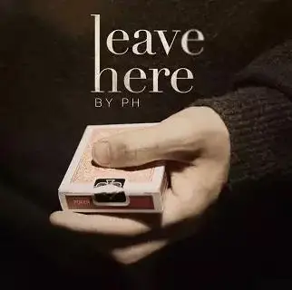 

2021 Leave Here by Ph Magic Tricks