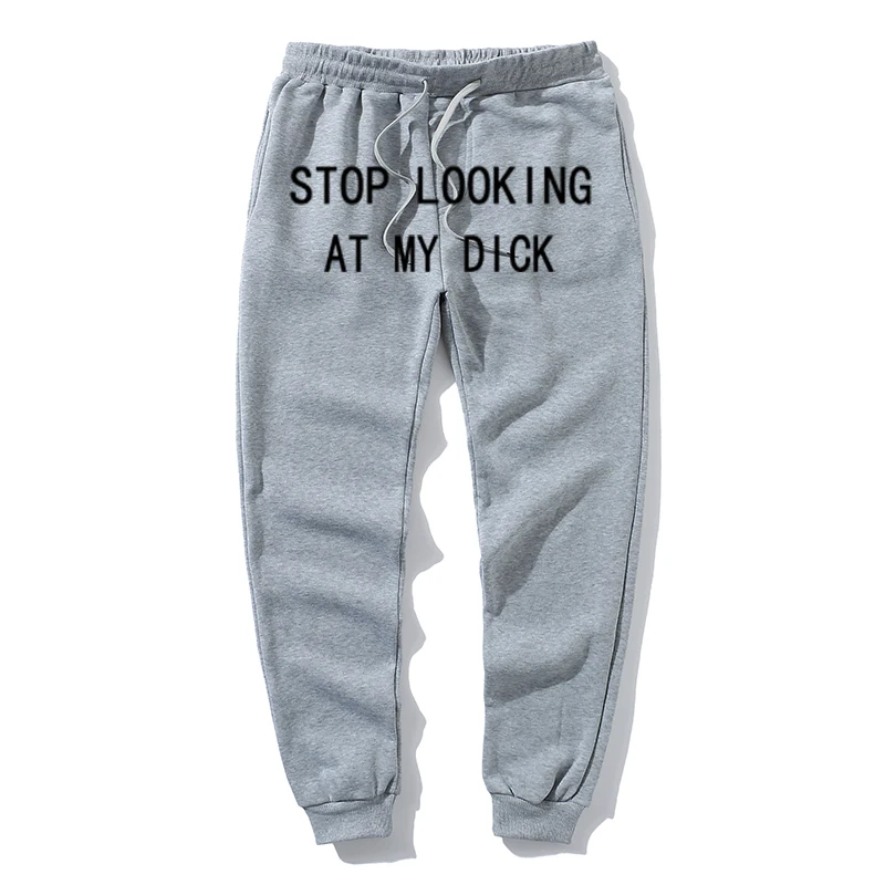 Повседневные Мужские штаны с надписью Stop Looking At My Dick спортивные для женщин