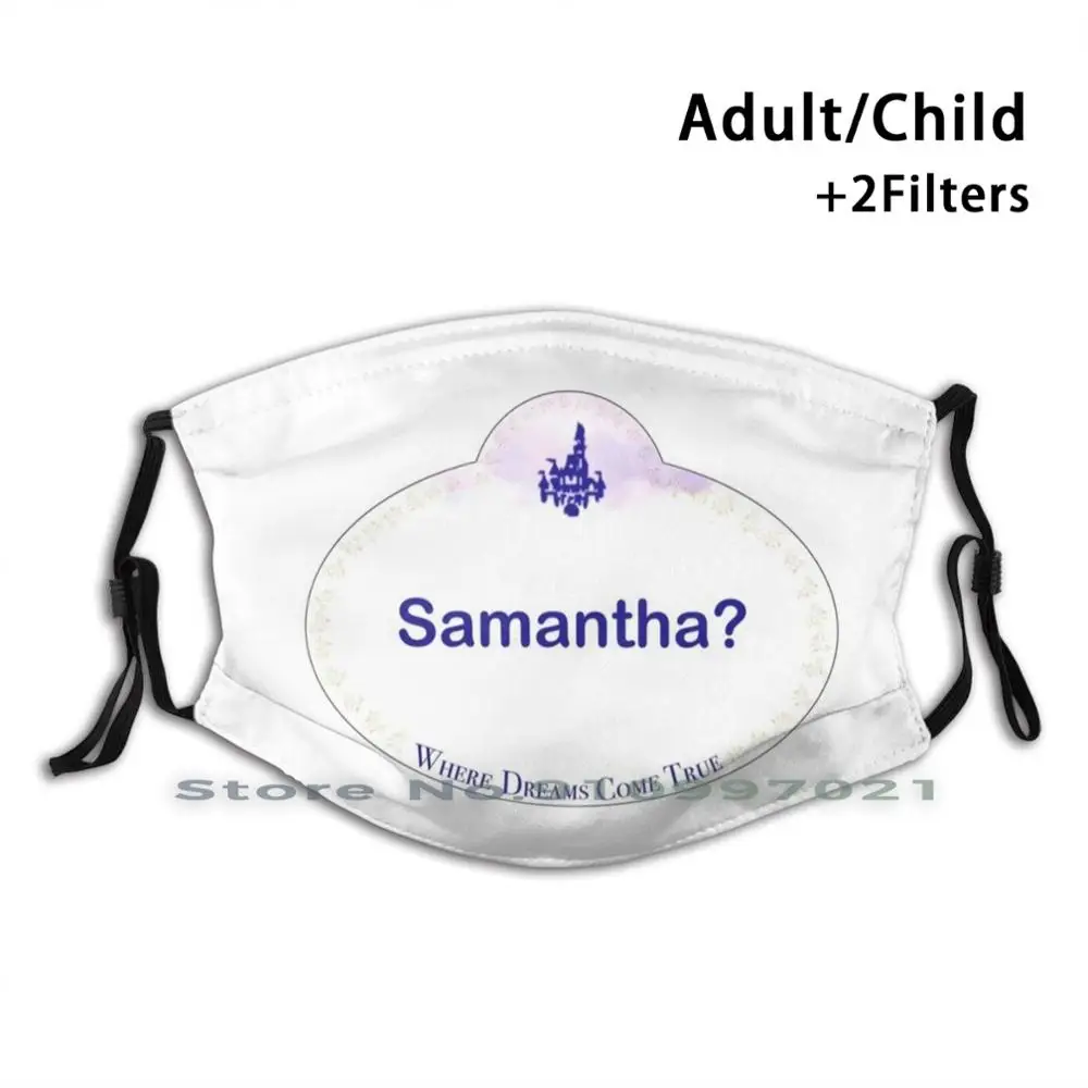 

Wdw Name Tag-Samantha  Custom Design For Child Adult Mask Anti Dust Filter Print Washable Face Mask Cast Member Name Tag
