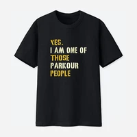yes i am one of those parkour people t shirt graphic tee shirts for women goth tops tshirt women harajuku plus size